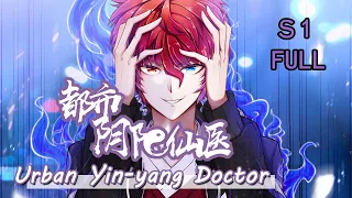 [Full Version] Urban Yin yang Doctor S1 full version MULTI SUB