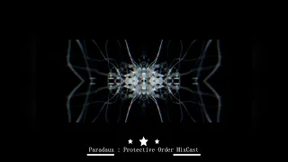 Paradaux - Protective Order Podcast