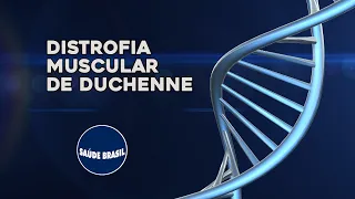 DOC SAÚDE BRASIL DISTROFIA MUSCULAR DE  DUCHENNE