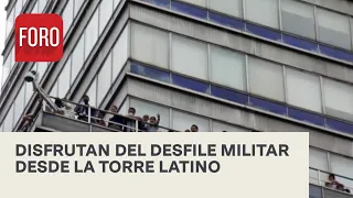 Desfile militar 16 de septiembre 2022: observan desde el balcón de la Torre Latino - Las Noticias