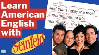 English Conversation Analysis | Learn American English Reductions and Rhythm with Seinfeld!