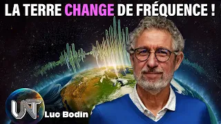 Augmentation du Taux Vibratoire de la Terre en cours ! Avec Luc Bodin