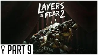 And Then, A Vaster Silence - Part 9 - Layers of Fear 2 - Gameplay Lets Play Walkthrough