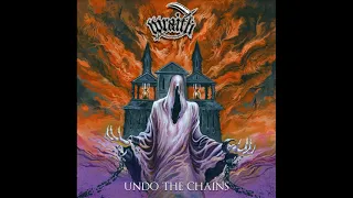 Wraith - Undo the Chains (Full Album, 2021)