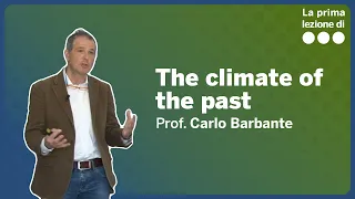 La prima lezione di The Climate of the Past - Carlo Barbante