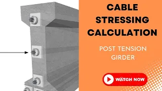 Post Tension Cables Stressing Calculation! ROB post tension girder!