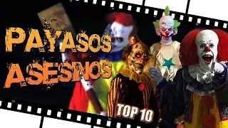 Los 10 PAYASOS ASESIN0S MÁS TERRORÍFIC0S del CINE