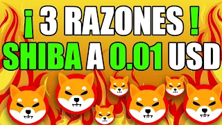 🚨SHIBA INU LLEGARÁ A 0.01 USD POR ESTAS 3 RAZONES - ATENTO !! ✅