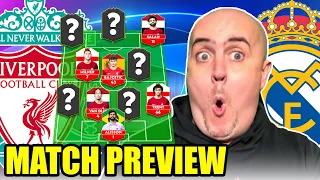 LIVERPOOL vs REAL MADRID! Starting XI Prediction & Preview