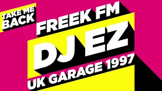 DJ EZ | UK Garage Classics 1997 | Freek FM 101.8 (Pirate Radio) | New Year's Day 1997