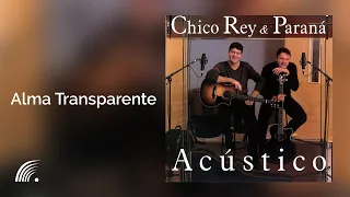 Chico Rey & Paraná Part. Leonardo - Alma Transparente - Álbum Acústico