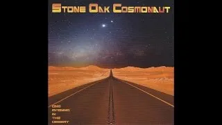 Stone Oak Cosmonaut "One Evening In The Desert" (Full Album 2015) Psychedelic/Space Rock