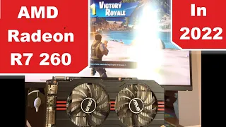 The AMD Radeon R7 260 in 2022 (re-upload)