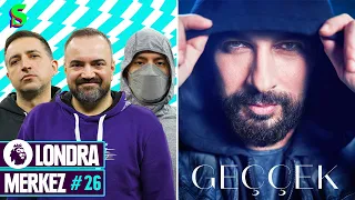 Erman’a Covid Şoku, Tarkan-Geççek, Eminem & Snoop Dogg, Mbappe, Chelsea Penaltı | Londra Merkez #26