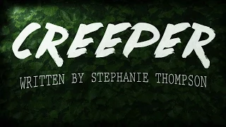 "Creeper" award winning horror story by Stephanie Thompson ― Chilling Tales for Dark Nights