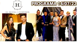 EL HOTEL DE LOS FAMOSOS - Programa 14/07/22 - PROGRAMA COMPLETO