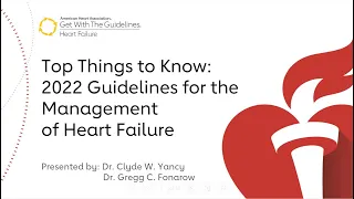 Top Things to Know: 2022 Guidelines for the Management of Heart Failure
