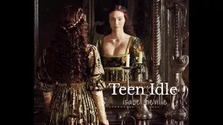 TEEN IDLE | Isabel Neville