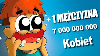 Co Gdyby Na Świecie Był 1 MĘŻCZYZNA i 7,000,000,000 Kobiet?