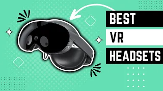 Best VR Headsets In 2024 - Which One Is The BEST?