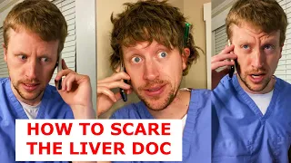 How to Scare a Liver Doctor