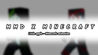 「MMD X MINECRAFT」 little apple Dance on Music // minecraft animation 🎶