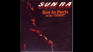 LIVE IN PARIS AT THE "GIBUS"   SUN RA AND HIS INTERGALACTIC RESEARCH ARKESTRA [FULL ALBUM AUDIO]