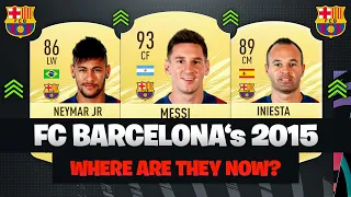 FC BARCELONA's 2015 CHAMPIONS LEAGUE WINNING TEAM! 😱🔥- WHERE ARE THEY NOW?