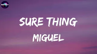 Miguel - Sure Thing (Lyrics) Shawn Mendes, Ruth B., Miley Cyrus,...