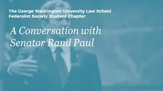 A Conversation with Senator Rand Paul at GW