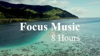 Focus music for work - Chill Music - 8 Hours