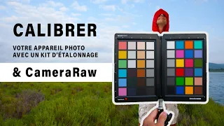 Comment calibrer un appareil photo dans CameraRaw  avec un kit d'étalonnage