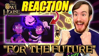 The Owl House REACTION | S3:E2 "For the Future"