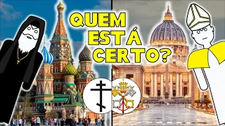 Quem está certo? Católicos ou Ortodoxos?
