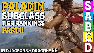 Paladin Subclass Tier Ranking (Part 2) In Dungeons and Dragons 5e