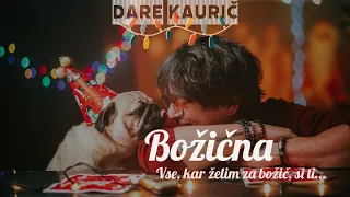 Dare Kaurič - Božična (Vse, kar želim za božič, si ti...) [Official video]