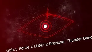 Gabry Ponte x LUMX x Prezioso - Thunder 《重低音強化》