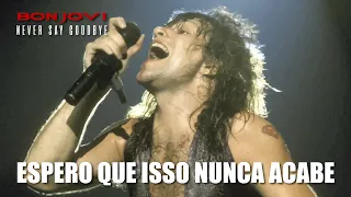 Bon Jovi - Never Say Goodbye (Legendado em Português)