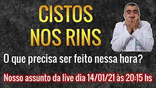 CISTOS NOS RINS:  o que precisa ser feito nessa hora?