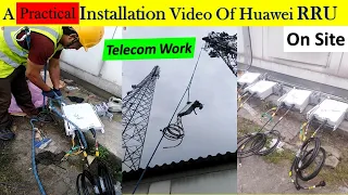 Huawei RRU Installation Practical Video || RRU 1800 Installation || telecommunications technician