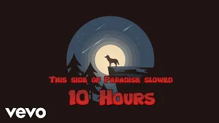 Coyote Theory - This Side of Paradise slowed Official Audio 10 Hours