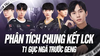 PHÂN TÍCH T1 vs GEN.G: VÌ SAO FAKER CÙNG ĐỒNG ĐỘI GỤC NGÃ? | CHUNG KẾT LCK MÙA XUÂN 2023