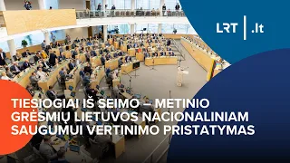 Pristatomas grėsmių Lietuvos nacionaliniam saugumui vertinimas | 2024-03-07