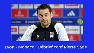 Lyon - Monaco: Conférence de Presse de Pierre Sage (débrief)