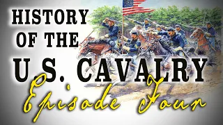 "U.S. Cavalry: Episode Four" - The History of America's Mounted Forces