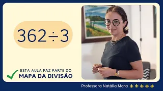 362 dividido por 3| Dividir 362 por 3 | 362/3 | 362:3 | 362÷3 |  COMO ENSINAR DIVISÃO 5º ANO