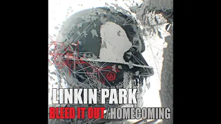 Linkin Park - "Bleed it Out" x "Homecoming" MASHUP