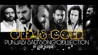 OLD IS GOLD SAD SONG JUKEBOX💔 | LOVE PUNJAB COLLECTION