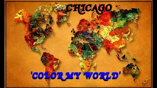 HQ FLAC  CHICAGO  - COLOR MY WORLD  Best Version  SUPER ENHANCED AUDIO & LYRICS REMASTERED