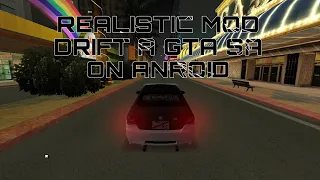 THE MOST REALISTIC DRIFT MOD FOR GTA SA FOR ANDROID